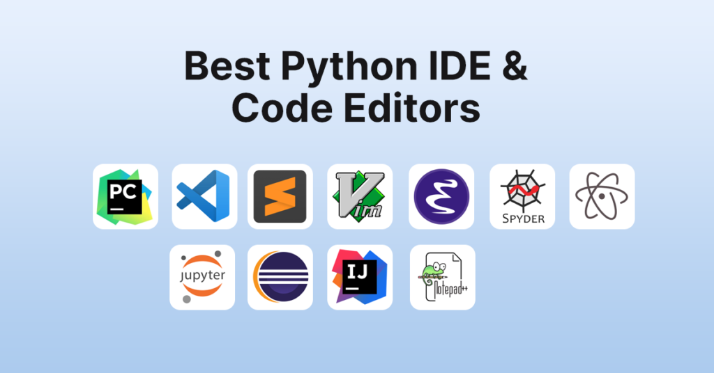 Best Python Ides And Code Editors To Consider In Mindbowser