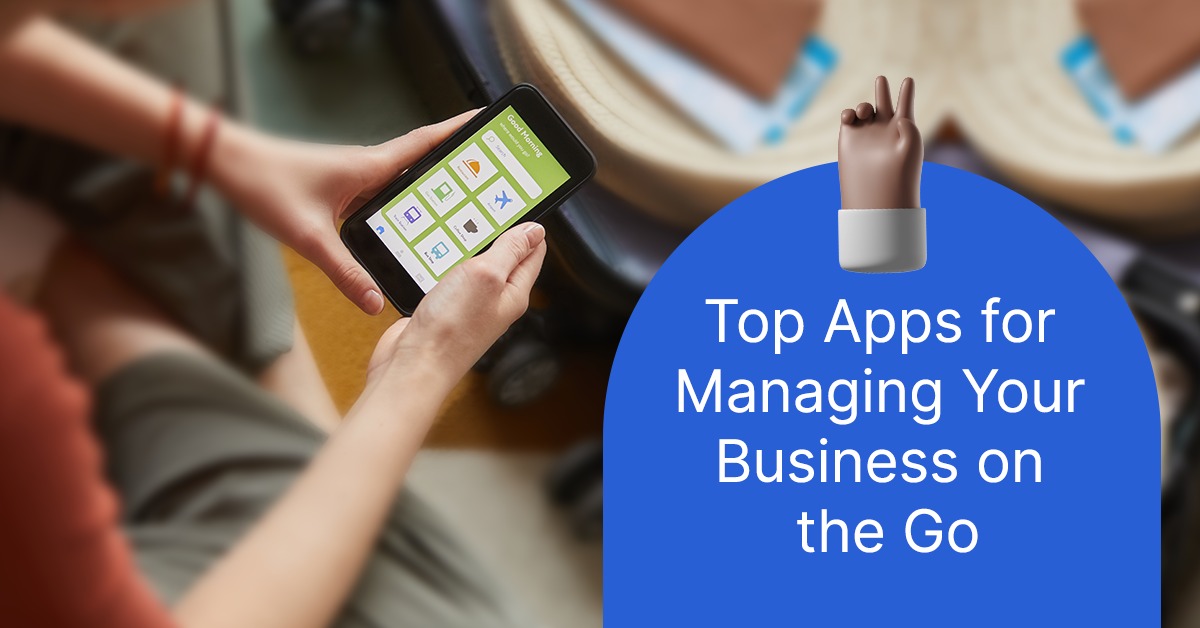 Top business apps for entrepreneurs on the go, boosting productivity and efficiency