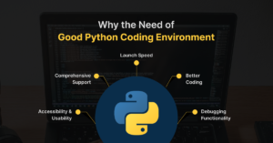Need of good python coding environment | Mindbowser